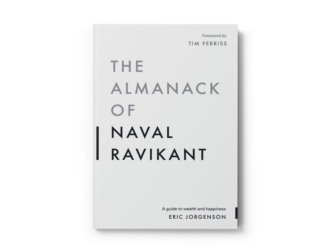 The Almanack of Naval Ravikant